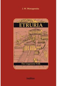 ETRURIA  - Das vergessene Volk