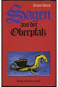 Sagen aus der Oberpfalz : aus d. Literatur.   - Oberpfälzer Sprachmosaik