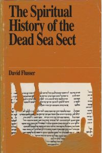 The Spiritual History of the Dead Sea Sect