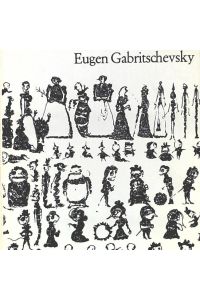 Die inneren Gesichte Eugen Gabritschevskys.