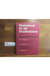 Rechenbuch für die Druckindustrie; Teil: [Hauptbd. ].
