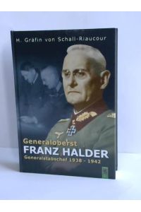 Generaloberst Franz Halder. Generalstabschef 1938-1942