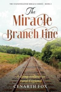 The Miracle Branch Line (The Stationmaster Miracle, Band 2)