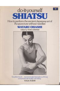 Do-it-yourself Shiatsu  - How to perform the ancient Japanese art of acupuncture without needles