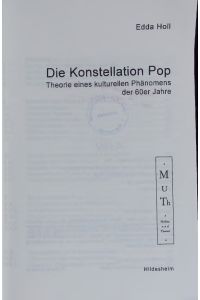 Die Konstellation Pop.   - Theorie eines kulturellen Phänomens der 60er Jahre