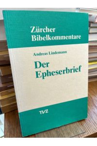 Der Epheserbrief. (= Zürcher Bibelkommentare NT 8).