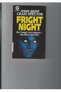 Fright Night.   - Der Vampir von nebenan. Das Buch zum Film. [Aus dem Amerikanischen übertragen von Angelika Weidmann]. Goldmann Taschenbücher Nr. 8063.