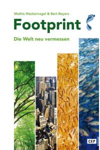 Footprint: Die Welt neu vermessen. Neuausgabe 2016 mit aktuellen Zahlen