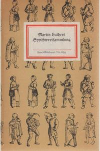 [Sprichwortsammlung] ; Martin Luthers Sprichwortsammlung.   - hrsg. von Rudolf Grosse / Insel-Bücherei ; Nr. 674