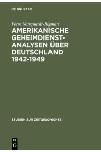 Amerikanische Geheimdienstanalysen über Deutschland 1942–1949