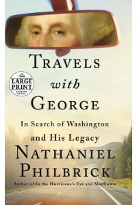 Travels with George: In Search of Washington and His Legacy (Random House Large Print)