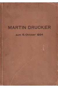 Martin Drucker  - Zum 6. Oktober 1934