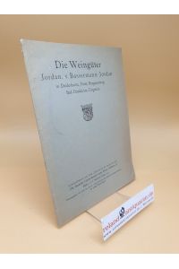 Die Weingüter : Jordan, v. Bassermann-Jordan in Deidesheim, Forst, Ruppertsberg, Bad Dürkheim, Ungstein