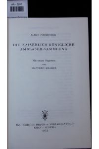 DIE KAISERLICH-KÖNIGLICHE AMBRASER-SAMMLUNG.