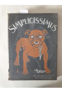 Simplicissimus, XIII. Jahrgang I. + II. Halbjahr : April bis September 1908, Oktober 1908 bis März 1909:  - (Original-Ausgabe mit Original-Verlagseinband)