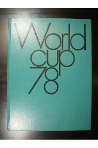 World Cup '78 Fussball-Weltmeisterschaft Argentinien / World Cup '78 Championnat du monde de football en Argentinen / World Cup '78 Campionato mondialo di calcio in Argentinia
