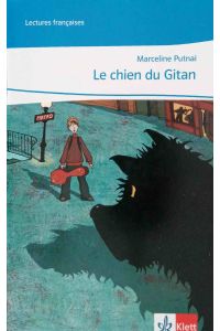 Le chien du gitan.   - Marceline Putnai. [Ill.: Jani Spennhoff] / Lectures françaises : Lernjahr 1/3