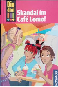 Die drei !!! - Skandal im Café Lomo! Band 44.
