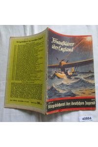 Kriegsbücherei der deutschen Jugend Heft 47: Fernaufklärer über England