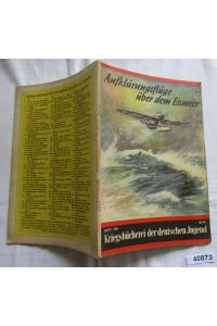 Kriegsbücherei der deutschen Jugend Heft 112: Aufklärungsflüge über dem Eismeer
