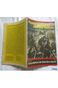 Kriegsbücherei der deutschen Jugend Heft 124: Pioniere zerstören sowjetische Rollbahn - Ein Pionier-Bataillon führt einen wichtigen Auftrag aus