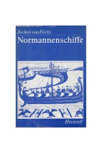 Normannenschiffe  - Die normannischen Bayeux-Langschiffe und die frühmittelalterliche Nef der Cinque Ports