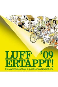 Luff '09 Ertappt!: Ein Jahresrückblick in politischen Karikaturen