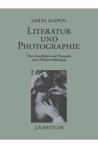 Literatur und Photographie  - Über Geschichte und Thematik einer Medienentdeckung