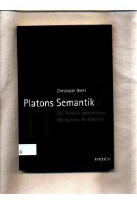 Platons Semantik  - Die Theorie sprachlicher Bedeutung im Kratylos