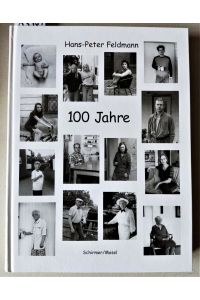 100 Jahre. Mit 101 Photographien des Verfassers. Diese Publikation erscheint anlässlich einer Ausstellung der 101 Photographien des Lebensalter-Projekts von Hans-Peter Feldmann vom 16. März bis 6. Mai 2001 im Museum Folkwang Essen.