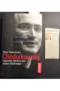 Chodorkowskij : Legenden, Mythen und andere Wahrheiten + Zeitungsausschnitt: Chodorkowski in der Schweiz -