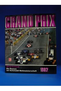 Grand Prix 1982 Die Rennen zur Automobilweltmeisterschaft.