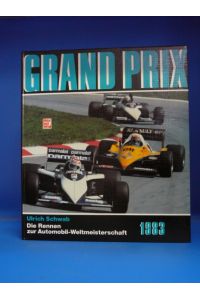 Grand Prix 1983 Die Rennen zur Automobilweltmeisterschaft.