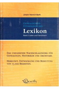 Band 2 apart: Genealogisch-etymologisches Lexikon. Band 2: Latein und Französisch.