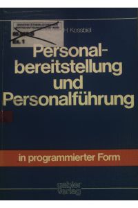 Personalbereitstellung und Personalführung : Sonderdr. aus Allgemeine Betriebswirtschaftslehre in programmierter Form.