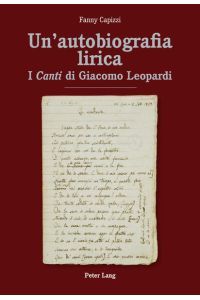 Un’autobiografia lirica  - I «Canti» di Giacomo Leopardi