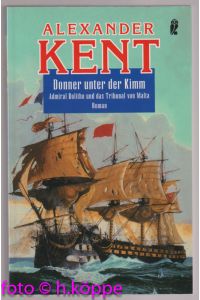 Donner unter der Kimm : Admiral Bolitho und das Tribunal von Malta ; Roman.   - Ullstein ; 26314