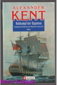 Nahkampf der Giganten : Flaggkapitän Bolitho bei der Blockade Frankreichs ; Roman.   - Ullstein ; 26132