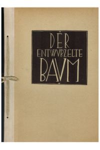 Der entwurzelte Baum. Von Josef Luitpold. In Holz geschnitten von Otto R. Schatz.   - Signatur von Albert Wiese a. d. Vortitel (1933)