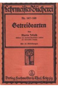 Der Anbau unserer heimischen Getreidearten.   - (Lehrmeister-Bücherei Nr. 147-148).