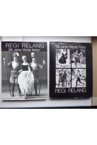 Mode Italien Relang. (Umschlagtitel: Regi Relang. 30 Jahre Mode Italien 1951 - 1981 - Herausgegeben von Hans Schöner (und:) 30 Jahre Mode Paris Regi Reland - Herausgegeben von Hans Schöner (in zwei Bänden).