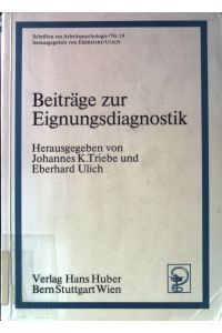 Beiträge zur Eignungsdiagnostik.   - Schriften zur Arbeitspsychologie ; Nr. 19.