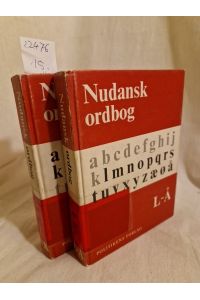 Nudansk Ordbog, 1. + 2. Bind (A-K + L-Ä).