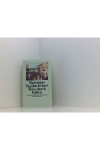 Tagebuch einer Reise durch Italien, die Schweiz und Deutschland in den Jahren 1580 und 1581 (insel taschenbuch)