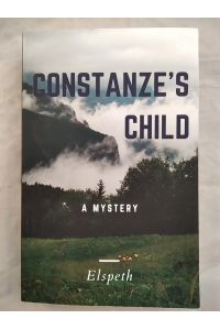 Constanzes Child. A Mystery.