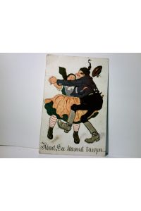 Humorkarte. Alte Ansichtskarte / Künstlerkarte farbig, gel. 1910. Kind, Du kannst tanzen. . . , ulkiges Paar in Tracht beim Tanz.