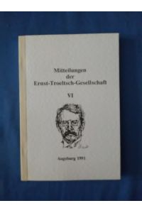 Mitteilungen der Ernst-Troeltsch-Gesellschaft. Band VI.