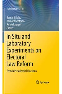In Situ and Laboratory Experiments on Electoral Law Reform  - French Presidential Elections