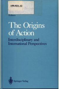 The Origins of Action  - Interdisciplinary and International Perspectives
