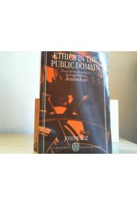 Ethics in the Public Domain: Essays in the Morality of Law and Politics.